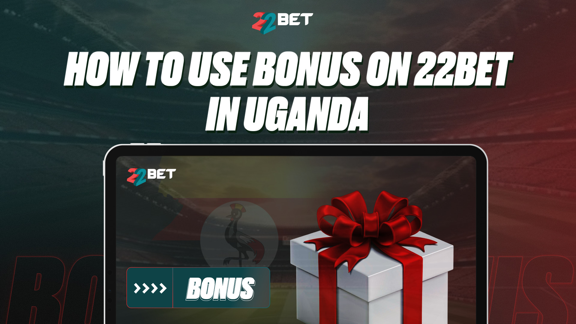 how to use 22bet bonus uganda