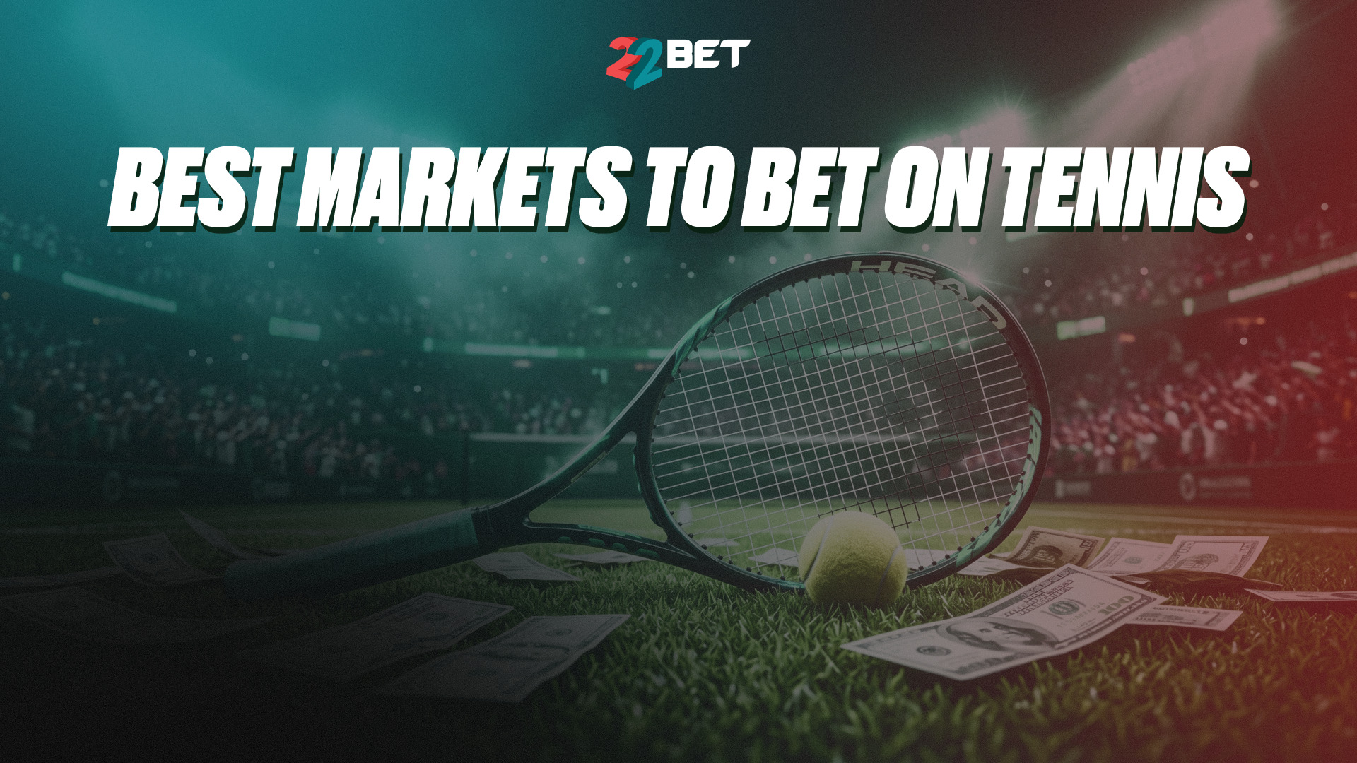 22bet tennis betting markets guide