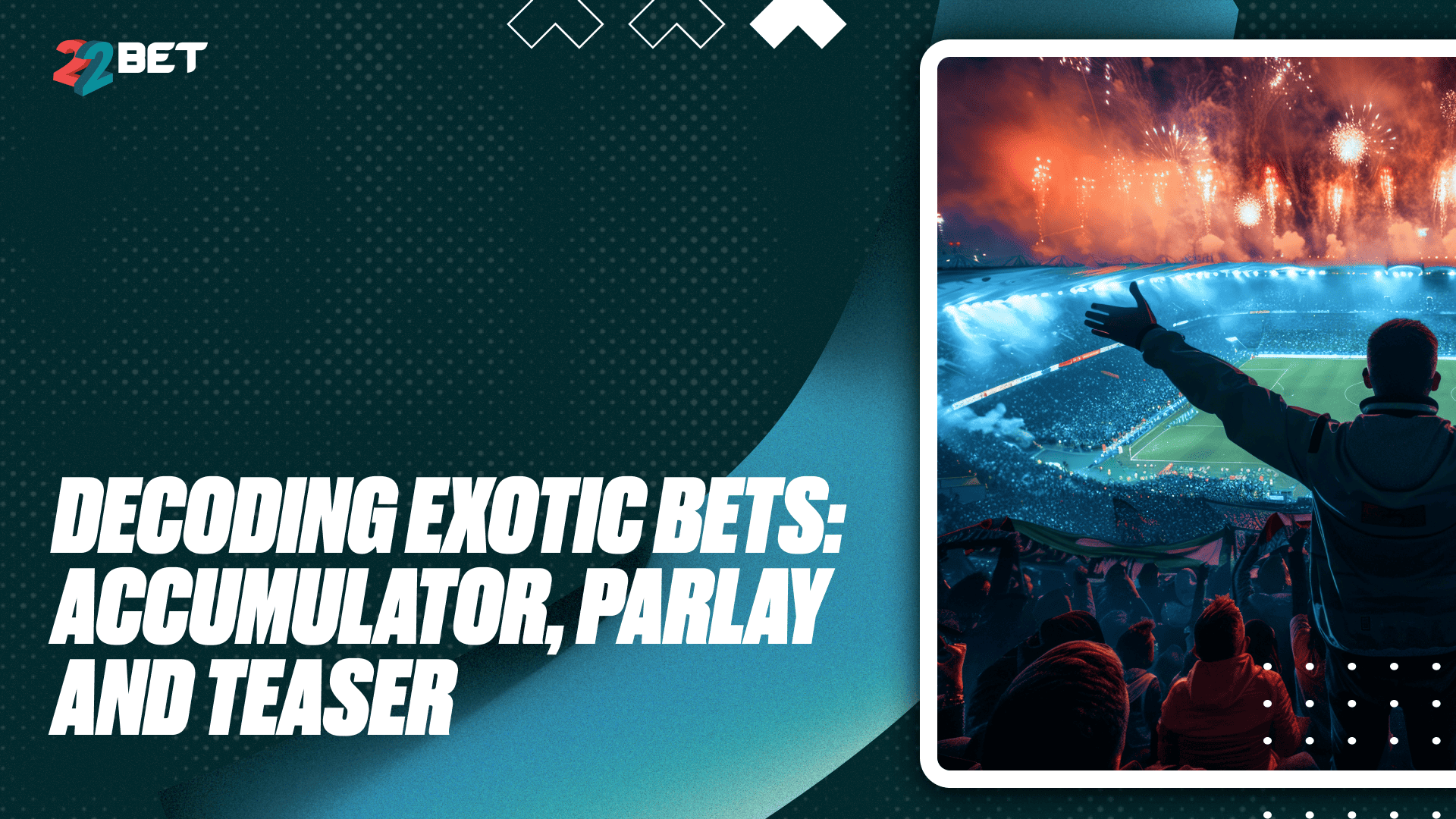 The Appeal of Multi-Leg Bets