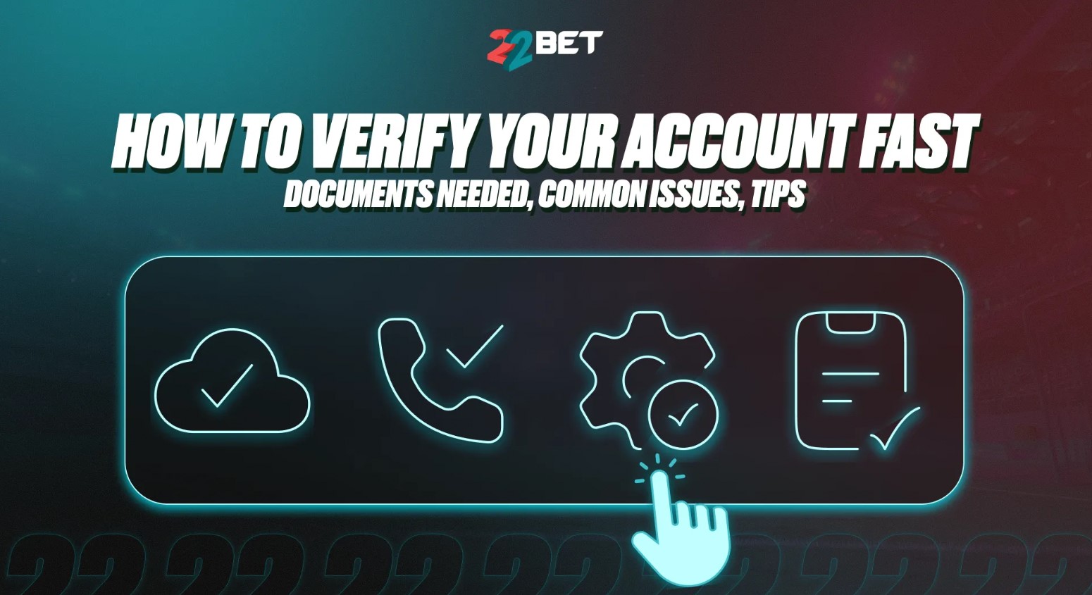 22Bet how to verify