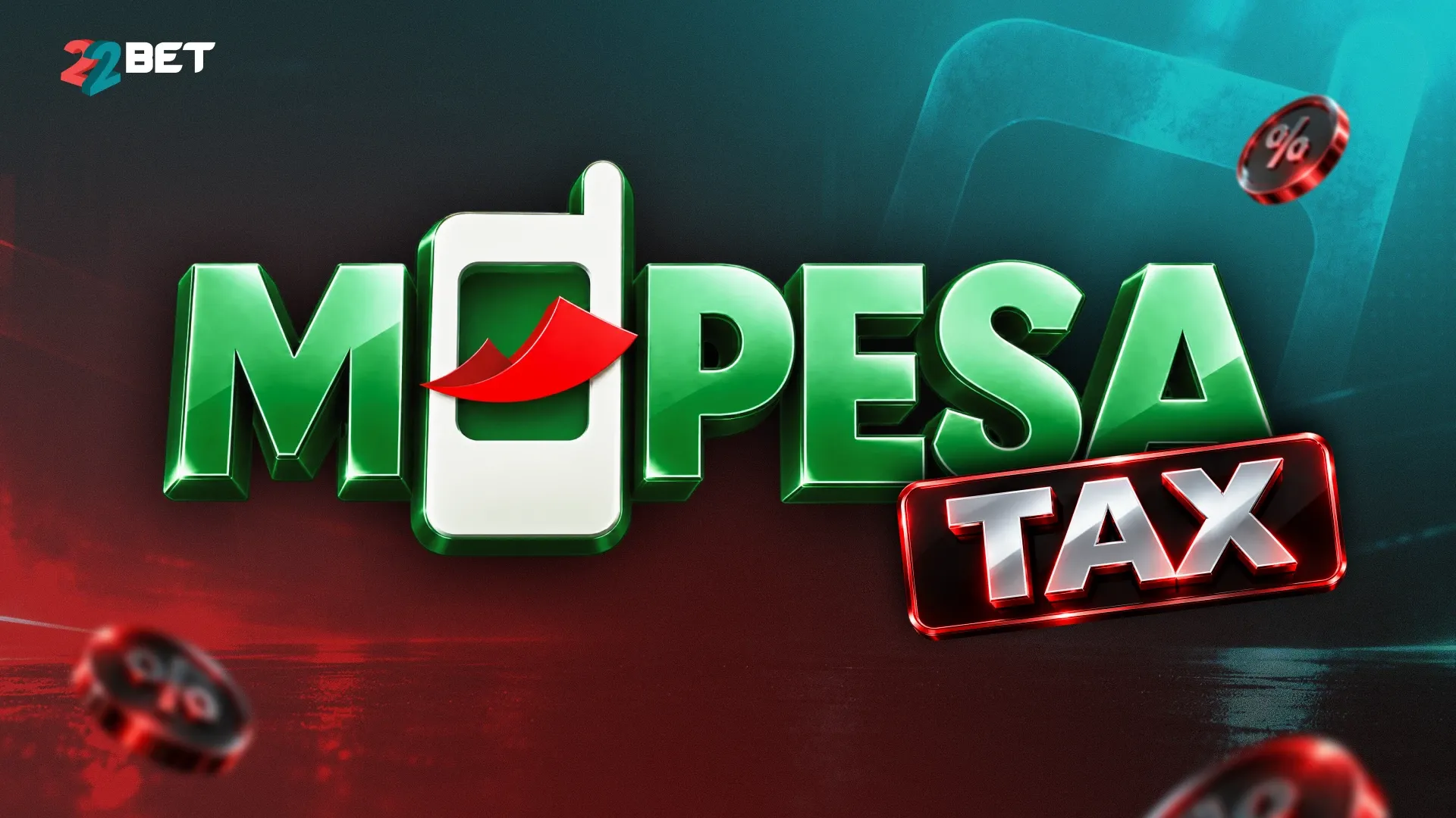 22Bet M-Pesa Deposit & Withdrawal Guide: 5% Kenya Betting Tax