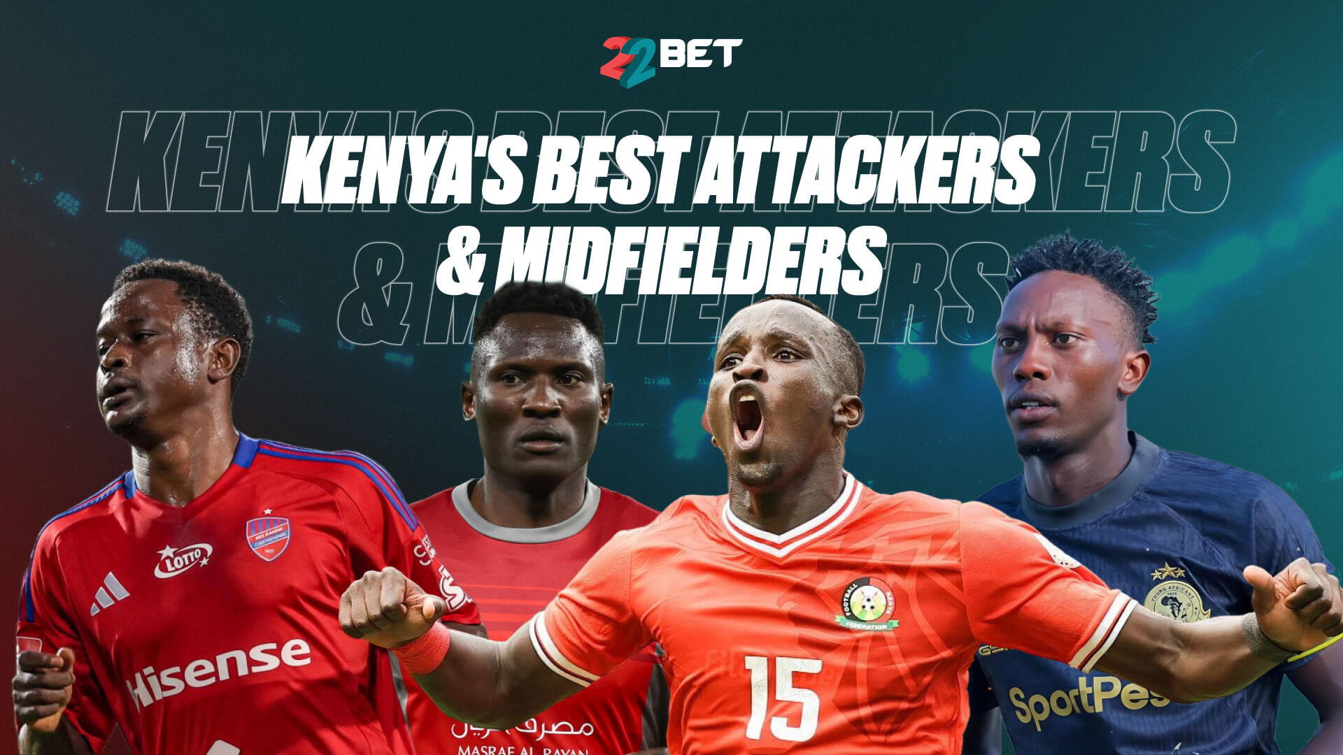 Kenya's Best Attackers & Midfielders