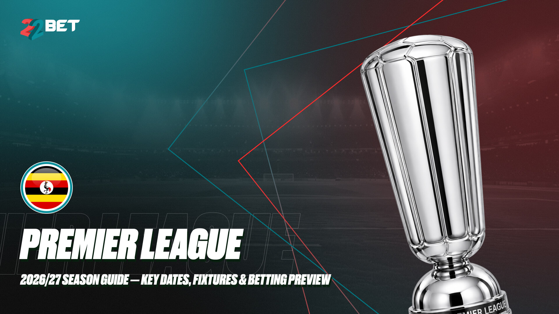 Uganda Premier League 2026/27 Preview: Fixtures, Teams & Title Race