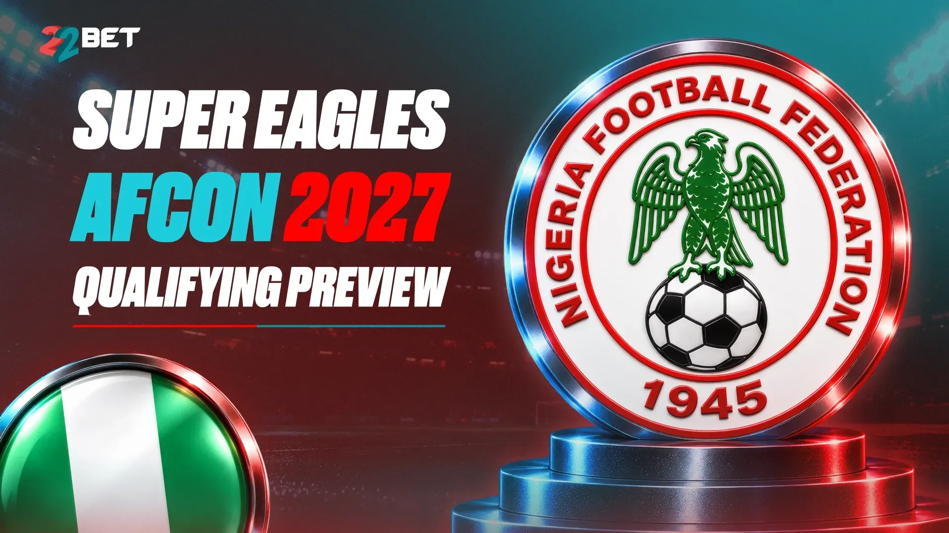 Nigeria Super Eagles AFCON 2027 Qualifiers: Fixtures, Squad, Predictions & Odds
