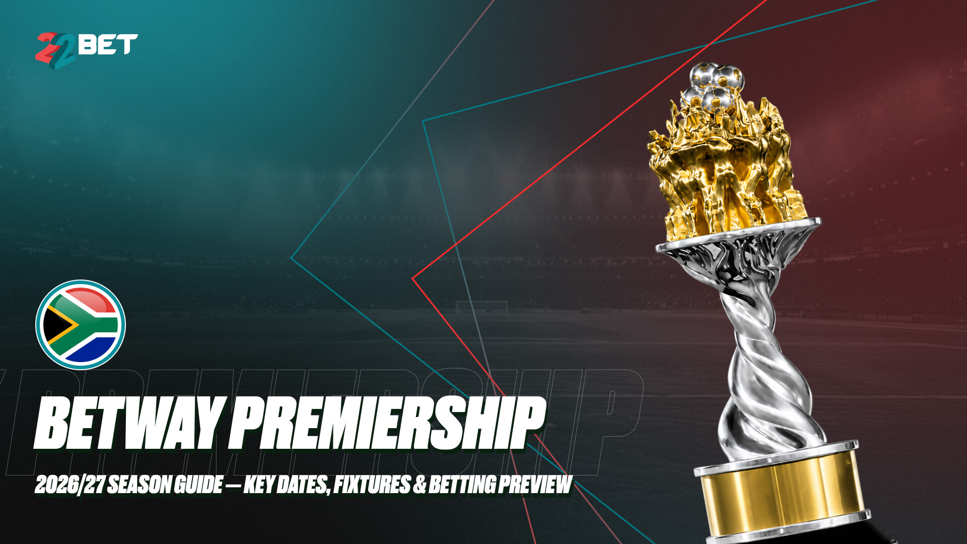 South Africa Betway Premiership 2026/27: Season Guide — Key Dates, Fixtures & Betting Preview