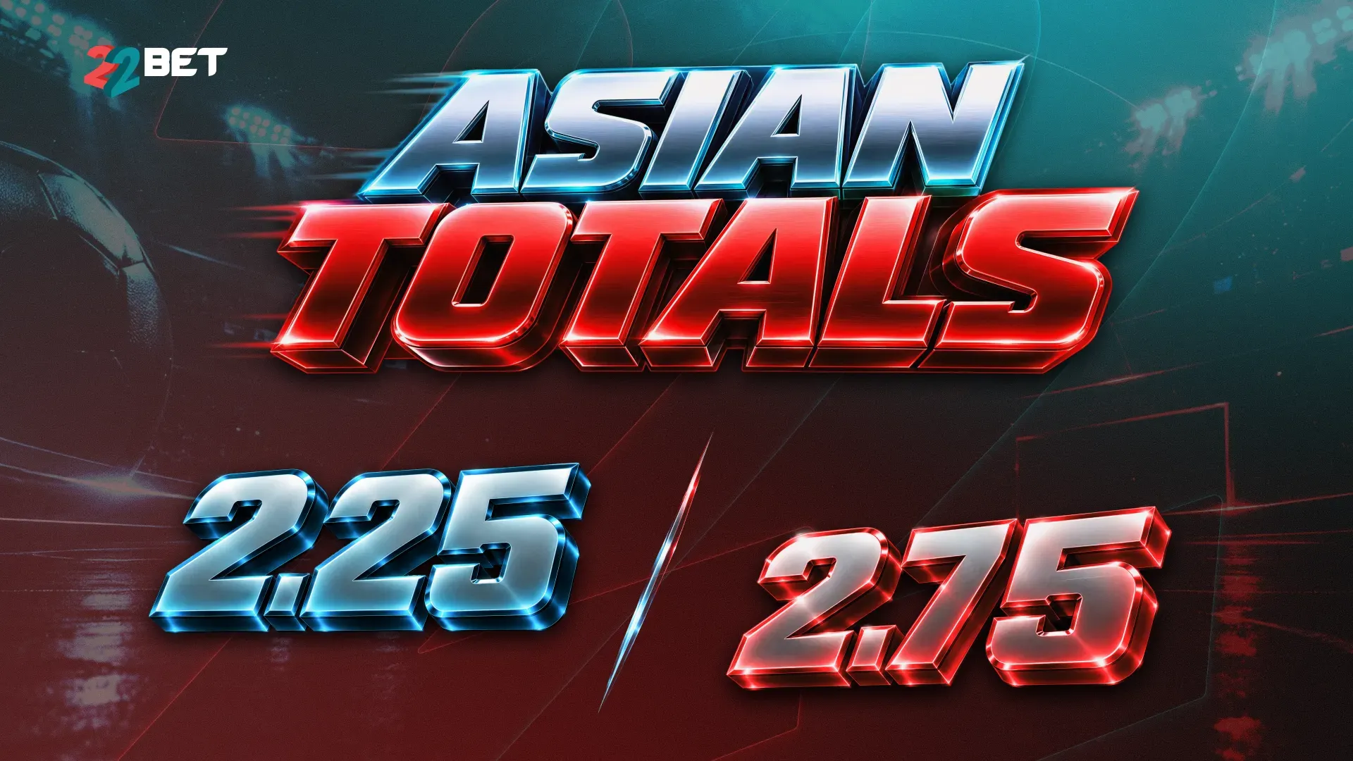 Asian Totals Explained: Over/Under 2.25 and 2.75 Betting Guide