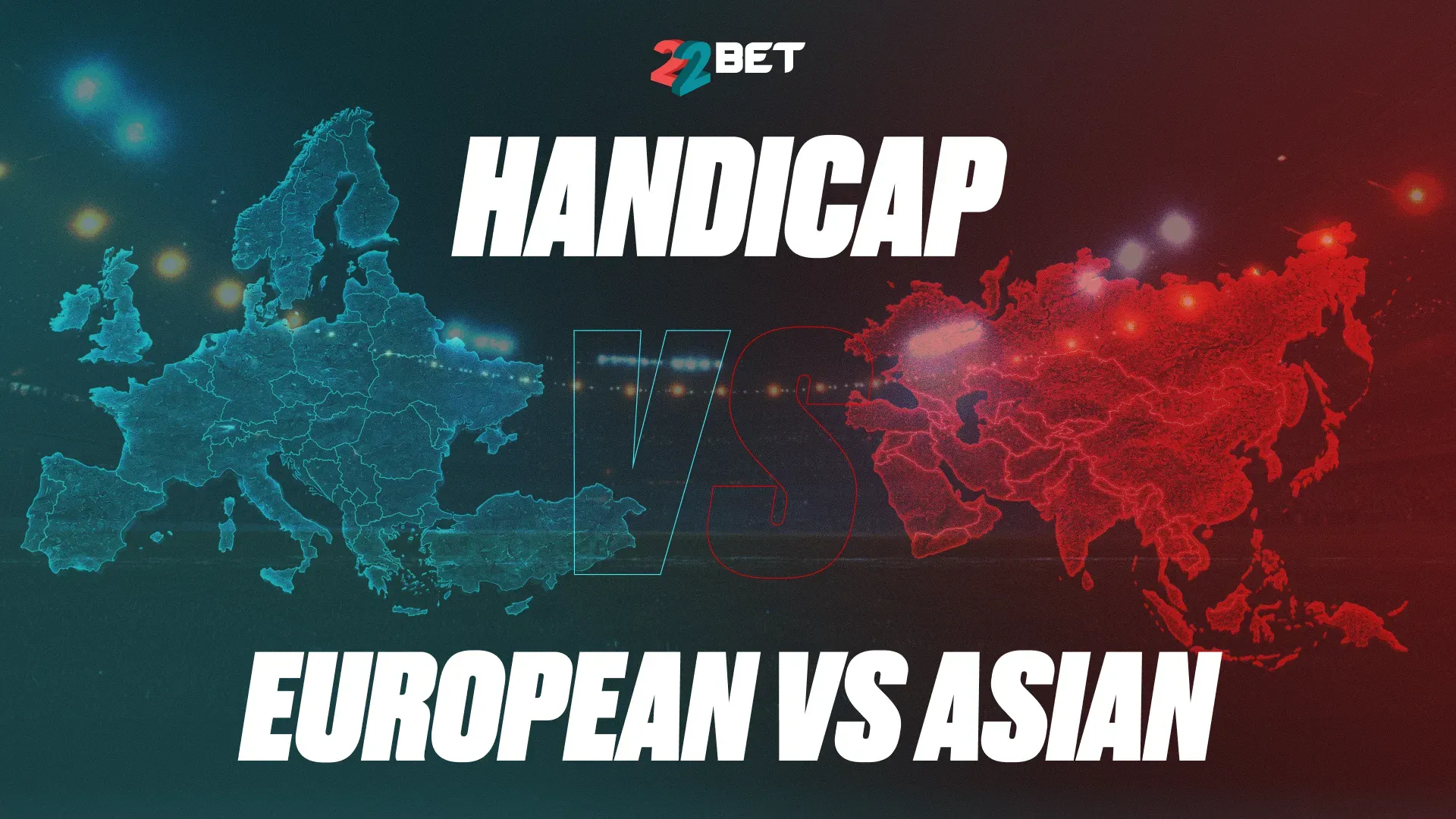 Asian vs European Handicap Betting: Complete Guide & Key Differences