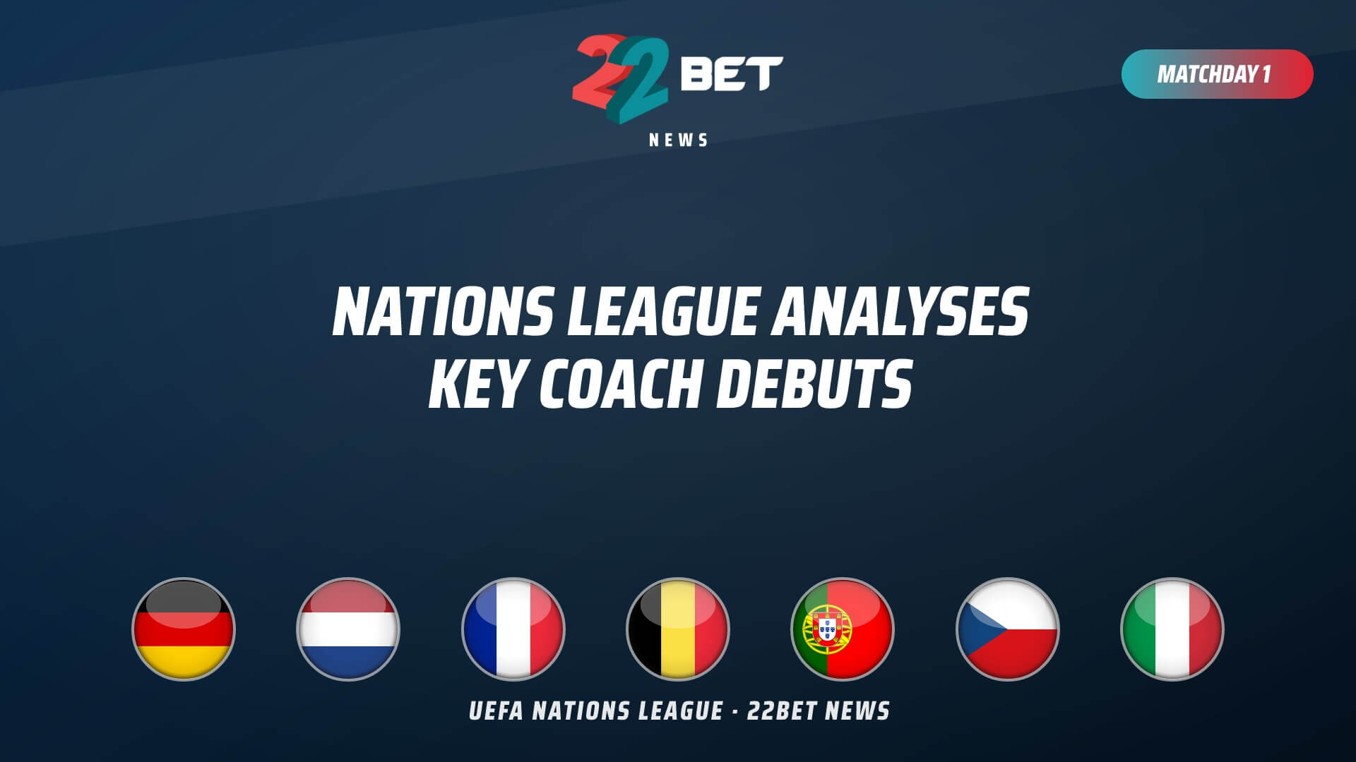 Nations League Analyses: Key Coach Debuts and Returns