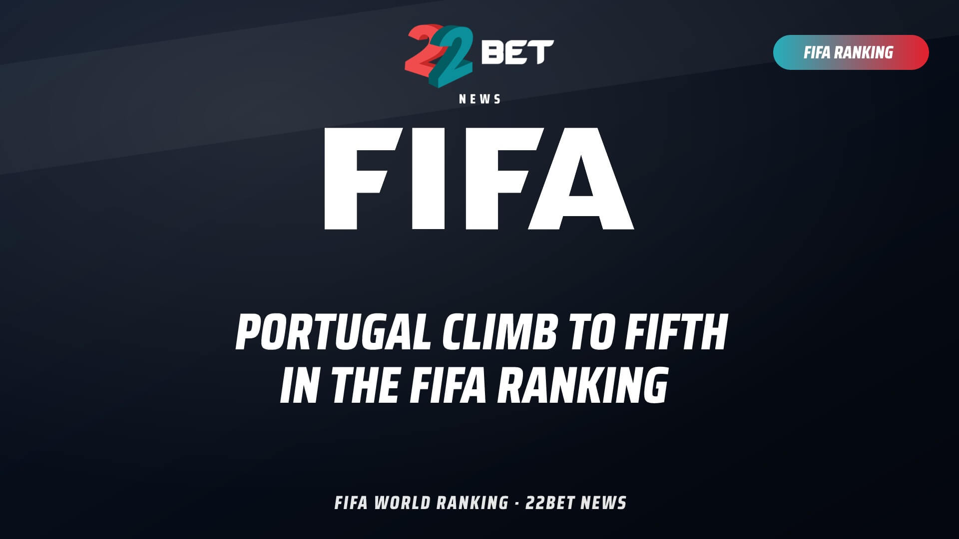 Portugal Climb to Fifth Place in FIFA Ranking, the Only Top-10 Side to Rise