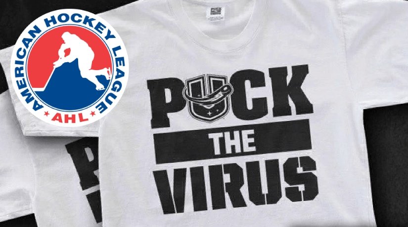“Puck The Virus”. AHL club helps their employees by selling t-shirts.