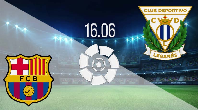 Barcelona vs Leganes Prediction: La Liga Match on 16.06.2020