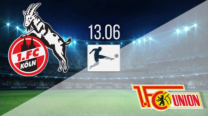 FC Köln vs Union Berlin Prediction: Bundesliga Match on 13.06.2020