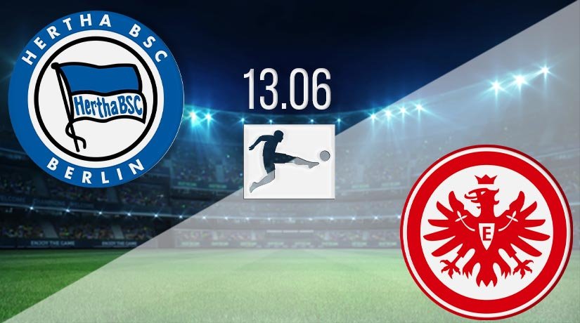 Hertha Berlin vs Eintracht Frankfurt Prediction: Bundesliga Match on 13.06.2020