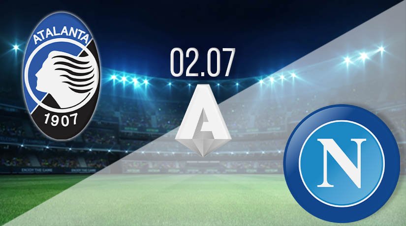 Atalanta vs Napoli Prediction: Serie A Match on 02.07.2020