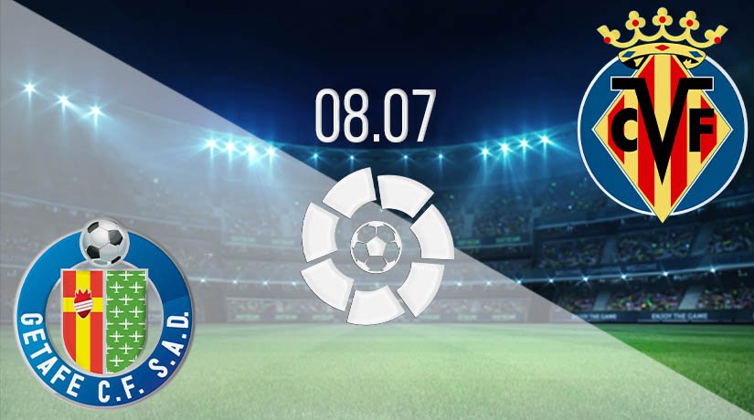 Getafe vs Villarreal Prediction: La Liga Match on 08.07.2020