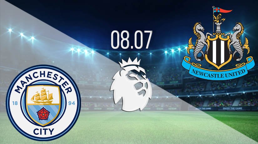 Manchester City vs Newcastle United Prediction: Premier League Match on 08.07.2020