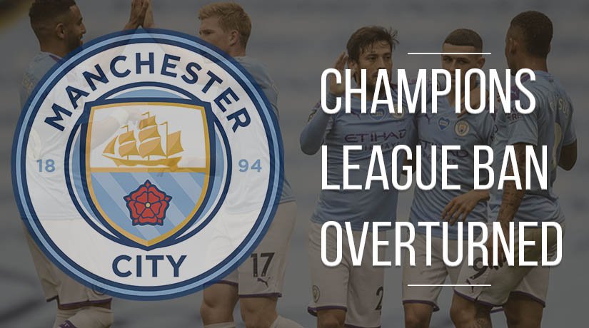Breaking: Man City’s 2-Year Champions League Ban Overturned