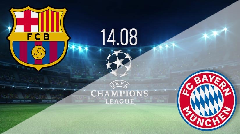 Barcelona vs Bayern Munich Prediction: UEFA Match on 14.08.2020