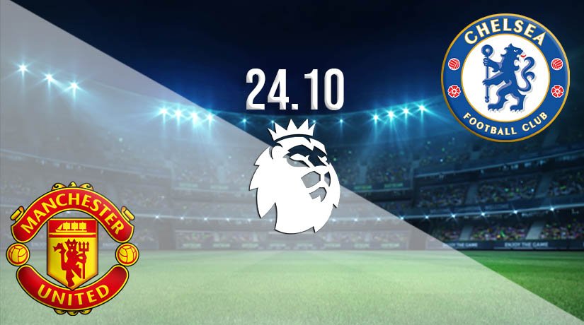 Man Utd vs Chelsea Prediction: Premier League Match on 24.10.2020