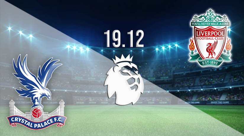 Crystal Palace vs Liverpool Prediction: Premier League Match on 19.12.2020