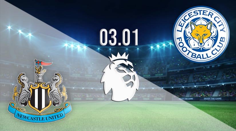 Newcastle vs Leicester Prediction PL  03.01.2021  22bet