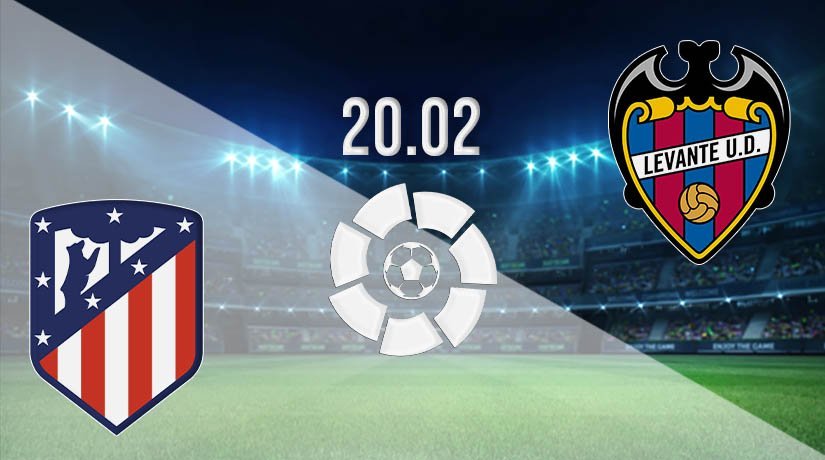 Atletico Madrid vs Levante Prediction: La Liga Match on 20.02.2021