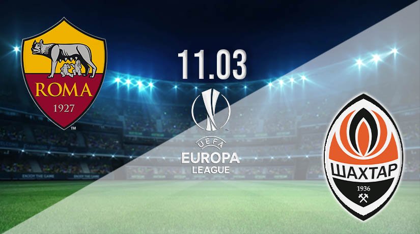 AS Roma vs Shakhtar Donetsk Prediction: Europa League Match on 11.03.2021