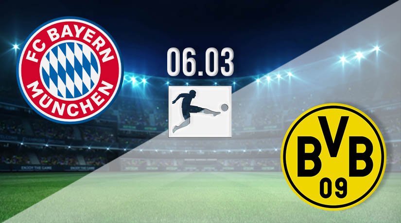 Bayern Munich vs Borussia Dortmund Prediction: Bundesliga Match on 06.03.2021