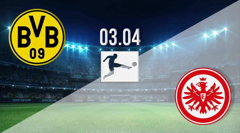 Dortmund vs Eintracht Prediction: Bundesliga Match on 03.04.2021