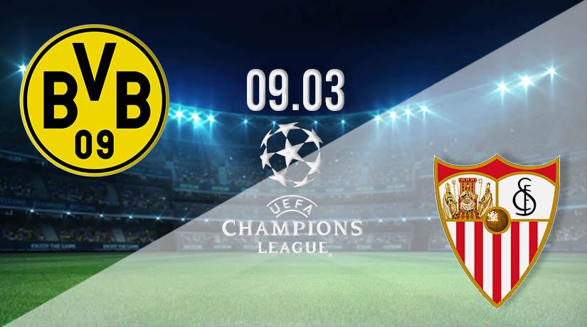 Dortmund vs Sevilla Prediction: Champions League Match on 09.03.2021