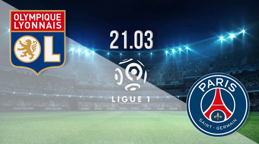 Lyon vs PSG Prediction: Ligue 1 Match on 21.03.2021