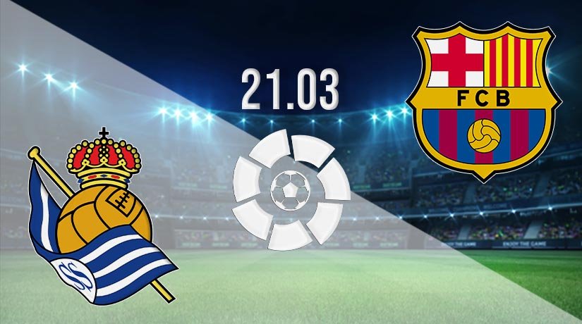 Real Sociedad vs Barcelona Prediction: La Liga Match on 21.03.2021