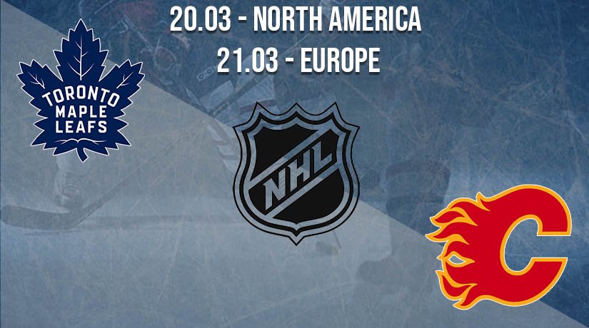 NHL Prediction: Toronto Maple Leafs vs Calgary Flames on 20.03.2021 North America, on 21.03.2021 Europe