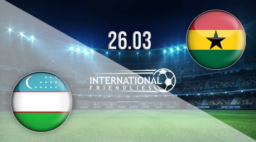 Uzbekistan vs Ghana Prediction: International Friendly Match on 26.03.2021