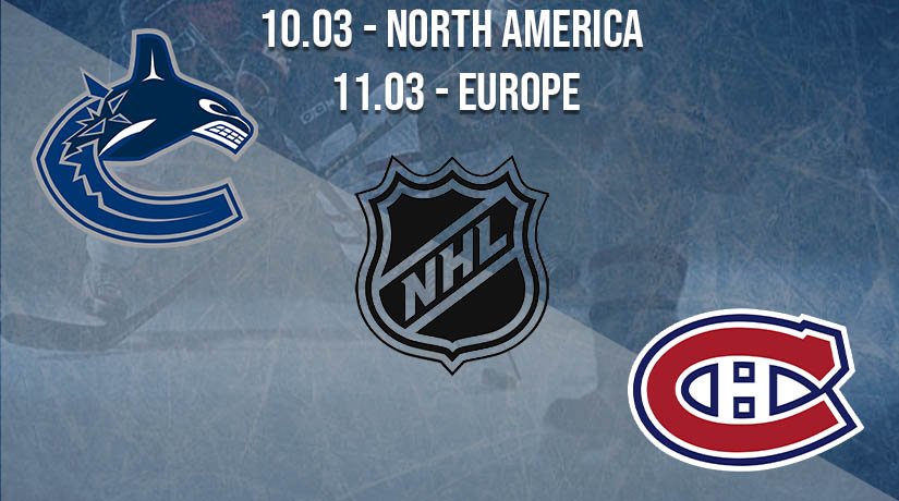 NHL Prediction: Vancouver Canucks vs Montreal Canadiens on 10.03.2021 North America, on 11.03.2021 Europe