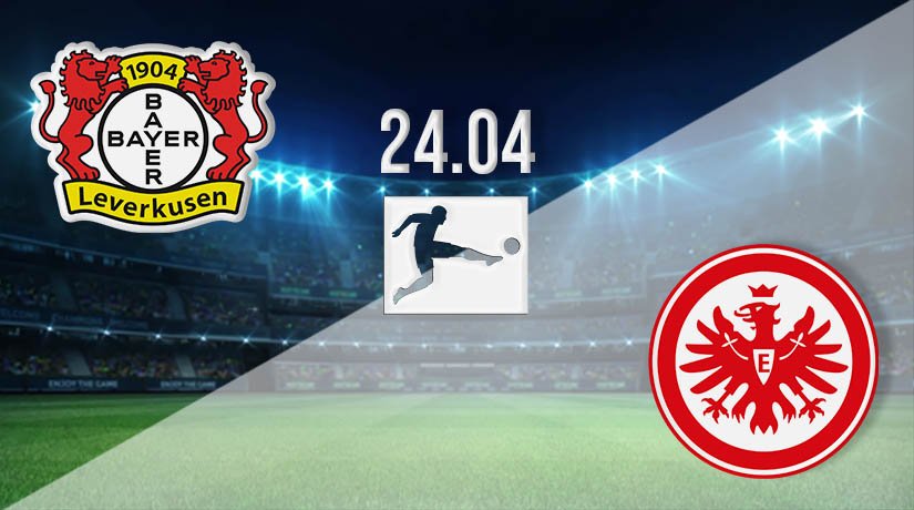 Bayer Leverkusen vs Eintracht Frankfurt Prediction: Bundesliga Match on 24.04.2021
