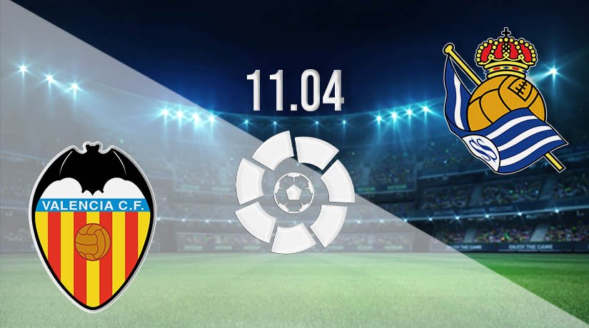 Valencia vs Real Sociedad Prediction: La Liga Match on 11.04.2021