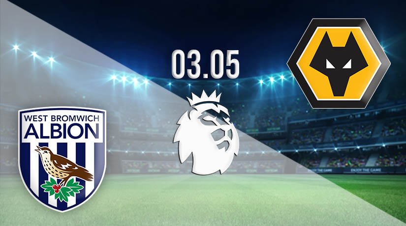 West Bromwich Albion vs Wolverhampton Wanderers Prediction: Premier League Match on 03.05.2021