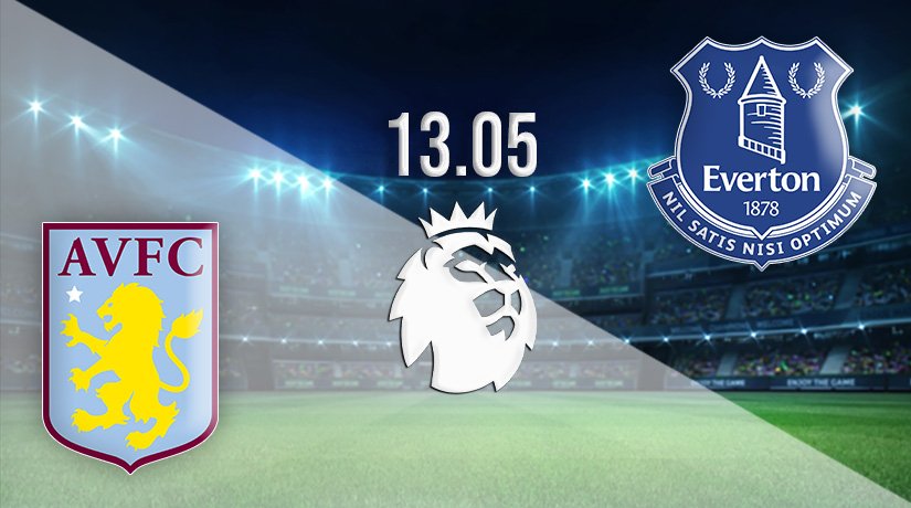Aston Villa vs Everton Prediction: Premier League Match on 13.05.2021