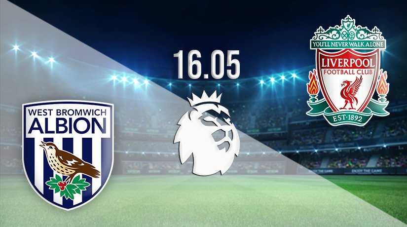 West Bromwich Albion vs Liverpool Prediction: Premier League Match on 16.05.2021