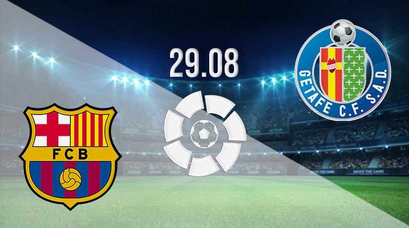 Barcelona v Getafe Prediction: La Liga Match on 29.08.2021