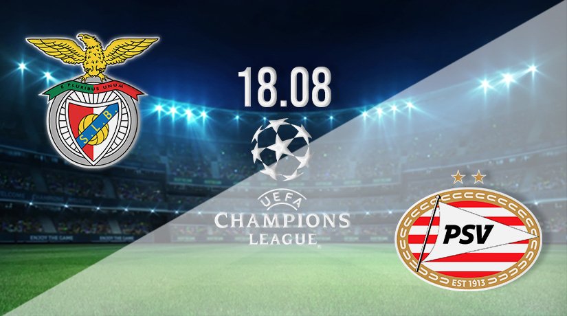 Benfica vs PSV Prediction: Champions League | 18.08.2021