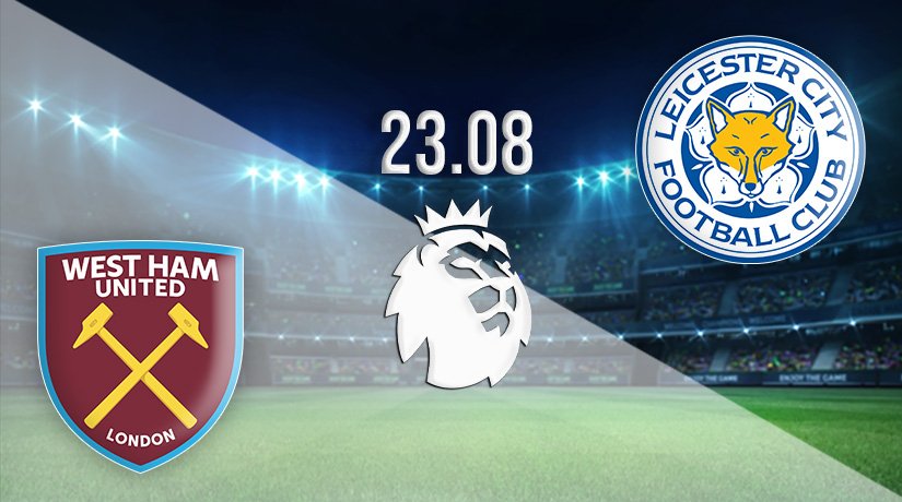 West Ham United vs Leicester City Prediction: Premier ...