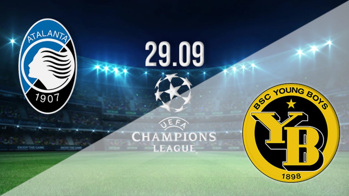 Atalanta Vs Young Boys Prediction Champions League 29 09 2021