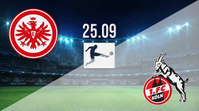 Eintracht Frankfurt vs FC Köln Prediction: Bundesliga Match on 25.09.2021