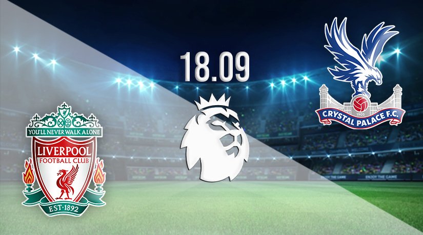 Liverpool vs Crystal Palace Prediction: Premier League Match on 18.09.2021