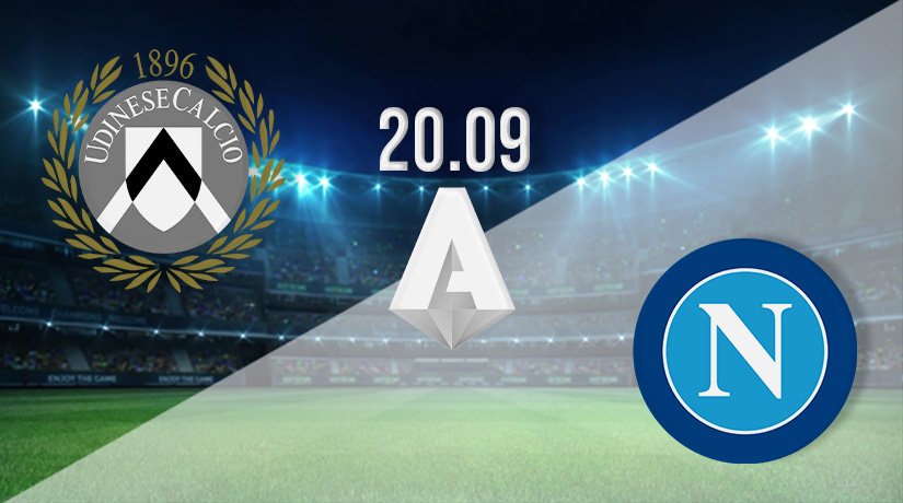 Udinese vs Napoli Prediction: Serie A Match on 20.09.2021