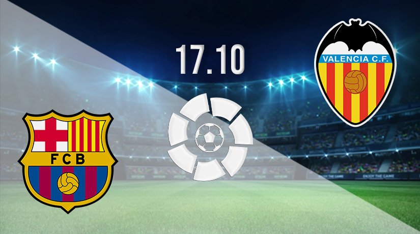 Barcelona v Valencia Prediction: La Liga Match on 17.10.2021