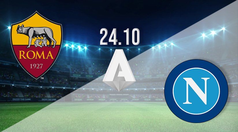 Roma vs Napoli Prediction: Serie A Match on 24.10.2021