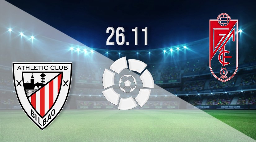Athletic Bilbao vs Granada Prediction: La Liga Match on 26.11.2021